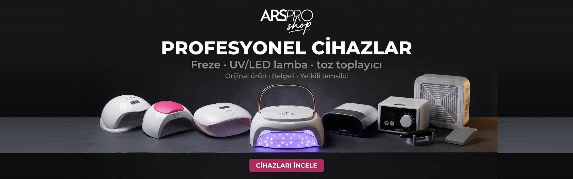 ARS PRO profesyonel cihazlar - freze makineleri, UV/LED lambalar ve toz toplayıcılar